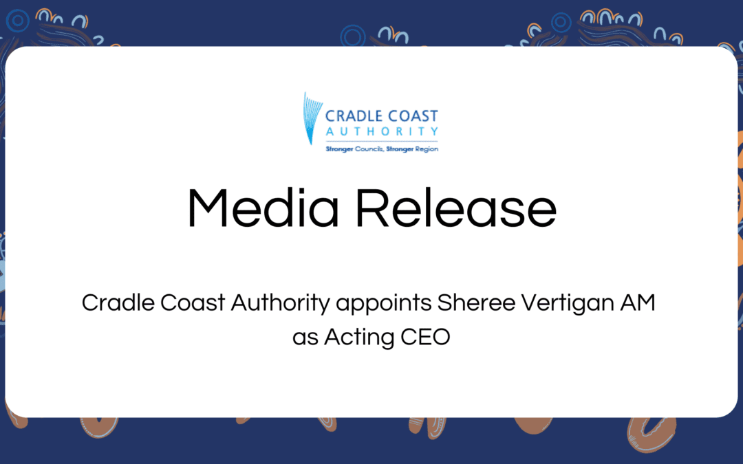 Cradle Coast Authority appoints Sheree Vertigan AM as Acting CEO