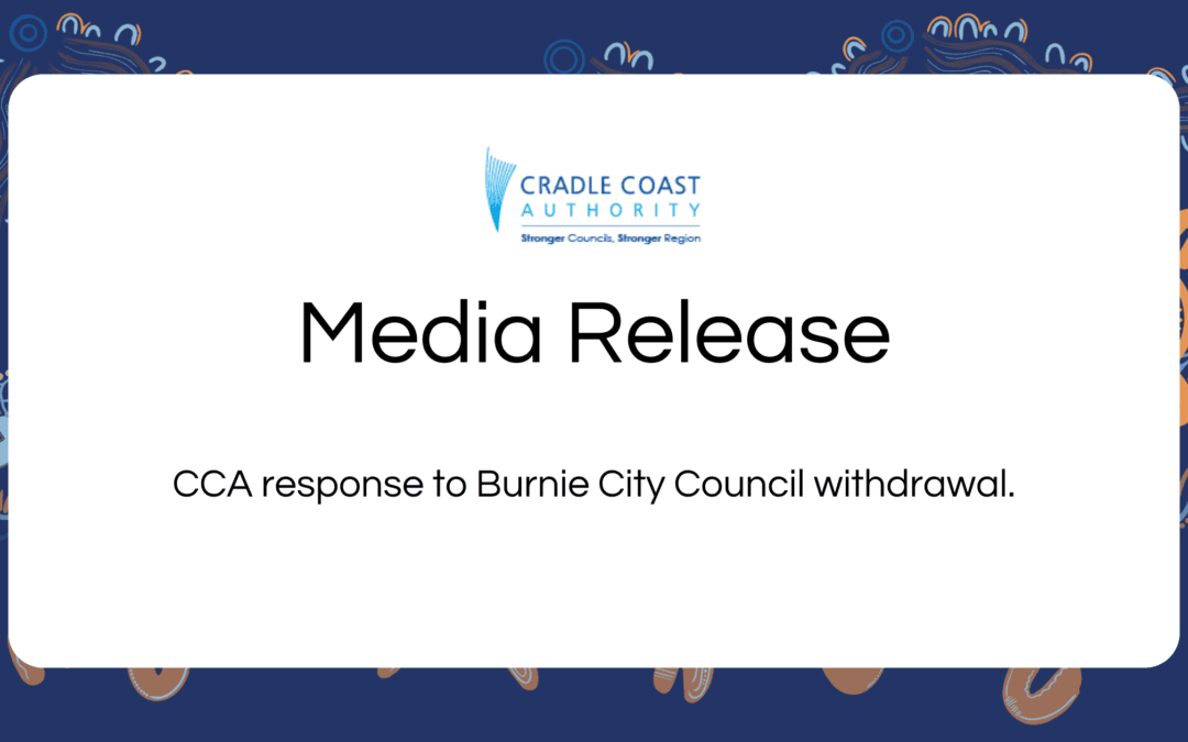 CCA response to Burnie City Council withdrawal