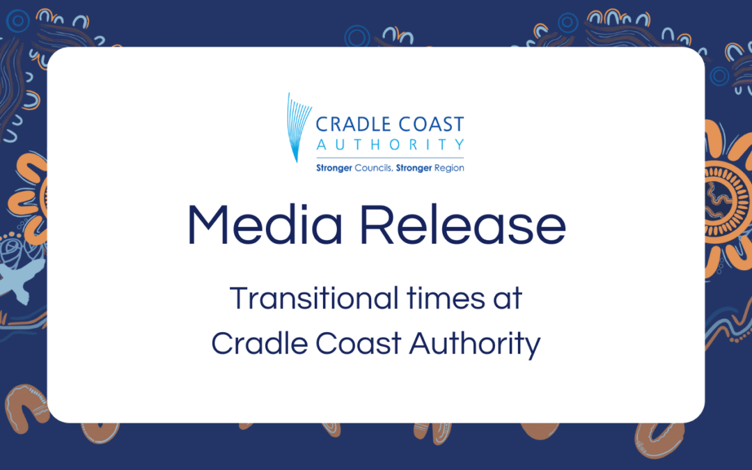 Transitional times at Cradle Coast Authority