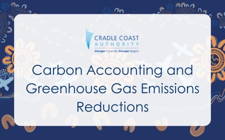 Banner displaying the text "Carbon Accounting and Greenhouse Gas Emissions Reductions" with Cradle Coast Authority logo.